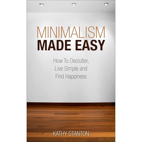 Minimalism Made Easy by Kathy Stanton episode artwork