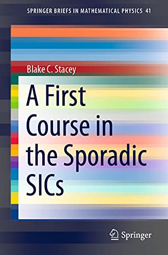 A First Course in the Sporadic SICs (SpringerBriefs in Mathematical Physics)