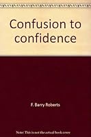 Confusion to confidence: Informed parenting 0962069507 Book Cover