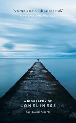 A Biography of Loneliness