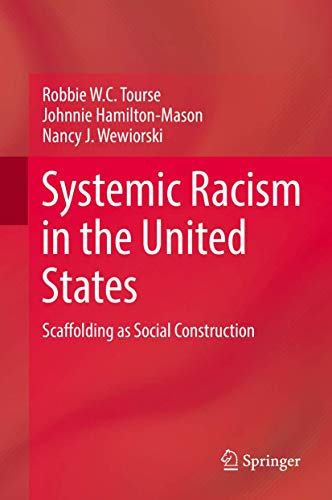 Systemic Racism in the United States: Scaffolding as Social Construction