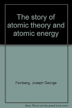 The story of atomic theory and atomic energy