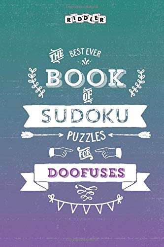 The Best Ever Book of Sudoku Puzzles for Doofuses