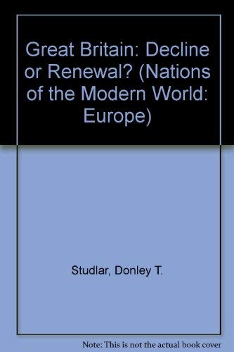 Buy Great Britain: Decline Or Renewal? (NATIONS OF THE MODERN WORLD : EUROPE) — BookShops.in