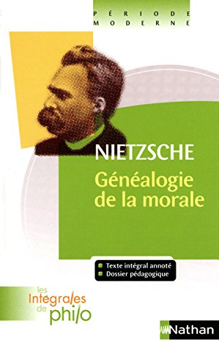 Intégrales de Philo - NIETZSCHE, La Généalogie de la Morale