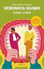 Sabbie mobili. Onora il padre e la madre (BUR Narrativa)