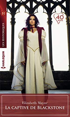 Télécharger La captive de Blackstone (Les Historiques) Francais PDF