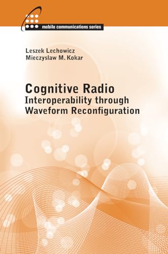 Cognitive Radio: Interoperability Through Waveform Recognition view 2