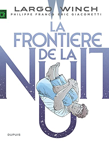  Largo Winch - Tome 23 - La frontière de la nuit (French Edition)