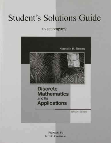 Student's Solutions Guide to Accompany Discrete Mathematics and Its Applications, 7th Edition by Kenneth Rosen (2011-07-26)