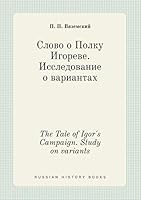 The Tale of Igor's Campaign. Study on variants 5519390495 Book Cover