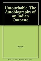 Untouchable: The Autobiography of an Indian Outcaste B0026QAKF6 Book Cover