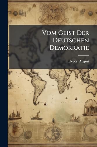 Vom Geist Der Deutschen Demokratie (German Edition)