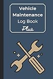150cc scooter oil change  Vehicle Maintenance Log Book Plus: Car Repair Journal, Automotive Service Record Book, Oil Change Logbook, Auto Expense Diary