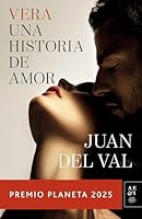 Vera, Una Historia de Amor: Novela. Premio Planeta 2025 / Vera, a Love Story: A Novel 6073938330 Book Cover