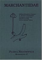 The Marchantiidae (Flora Neotropica Monograph No. 97) 0893274658 Book Cover