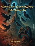 7Ravens Survive Community Gaming Coloring Book: Inspiring Gamers To Color through their Gaming Life