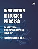 Innovation Diffusion Process: A Case Study: Automotive Supplier Industry 1099592135 Book Cover