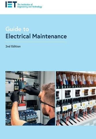 Guide to Electrical Maintenance (IET Codes and Guidance)