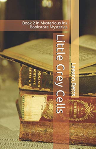 Little Grey Cells: Book 2 in Mysterious Ink Bookstore Mysteries