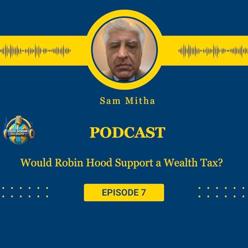 Would Robin Hood Support a Wealth Tax? : Sam Mitha