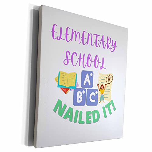3dRose Image with a text elementary school nailed it - Museum Grade Canvas Wrap (cw-361491-1)