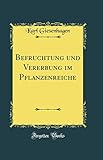  Befruchtung Und Vererbung Im Pflanzenreiche (Classic Reprint)