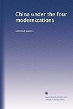  La Cina sotto le quattro modernizzazioni: documenti selezionati: Volume 2