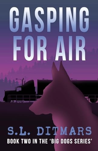 GASPING FOR AIR: Book Two In The ‘Big Dogs Series’