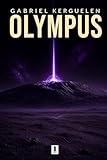 OLYMPUS: Les fleuves quantiques vers les étoiles (Le prix des étoiles t.2)