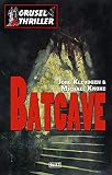 Grusel-Thriller 01: Batcave