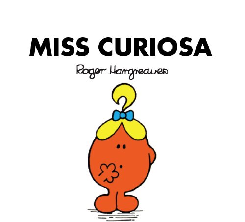 Miss Curiosa (Mr. Men Y Little Miss) (Spanish Edition) - Hargreaves, Roger