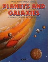 Planets and Galaxies (Hayes Technology Series) 0886251028 Book Cover