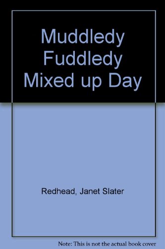 Muddledy Fuddledy Mixed up Day 0170078086 Book Cover