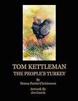 Tom Kettleman: The People's Turkey 150526877X Book Cover