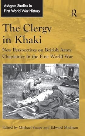 The Clergy in Khaki: New Perspectives on British Army Chaplaincy in the First World War book cover