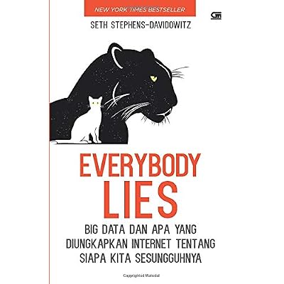 Everybody Lies: Big Data dan Apa yang Diungkapkan Internet tentang Siapa Kita Sesungguhnya Indonesian Edition
