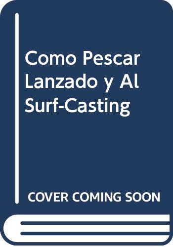 Como Pescar Lanzado y Al Surf-Casting
