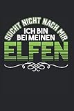 Ich Bin Bei Meinen Elfen: Weihnachtselfen & Elfe Notizbuch 6'x9' Weihnachtsmann Geschenk Für Weihnachtsbaum & Weihnachten