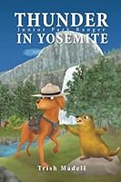 Thunder In Yosemite: Junior Park Ranger 0999171836 Book Cover