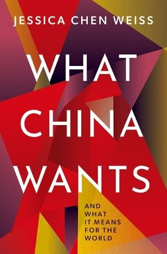 What China Wants: And What It Means for the World