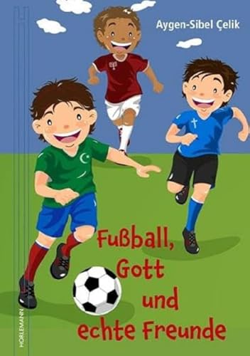 Preisvergleich Produktbild Fußball, Gott und echte Freunde