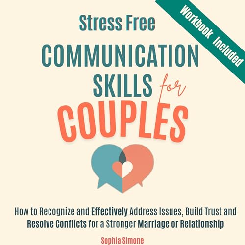 Stress-Free Communication Skills for Couples by Sophia Simone episode artwork