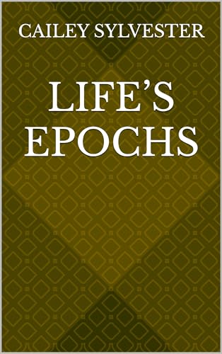 Life’s Epochs (English Edition)