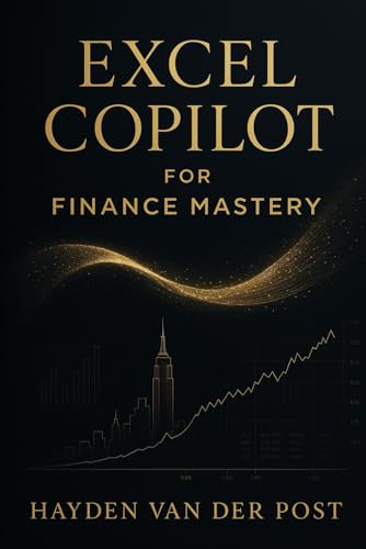 Excel Copilot for Finance Mastery: AI-Driven Mo... B0G4M6VZBG Book Cover