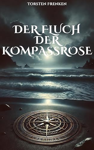 Der Fluch der Zerbrochenen Kompassrose