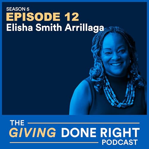 Mounting Pressure on Nonprofits: What Donors Need to Know with Elisha Smith Arrillaga
