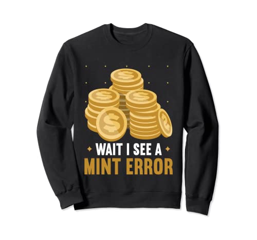 Numismatique pour collectionneur de pièces de monnaie rares Sweatshirt