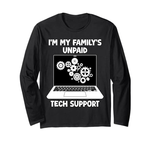 Ingénieur informatique amusant « I'm My Family's Unpaid Tech Support » Manche Longue