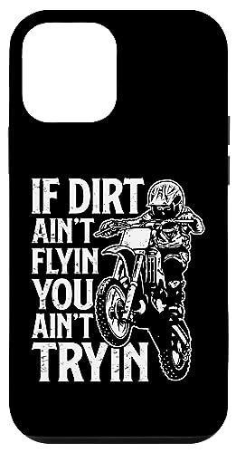 If Dirt Ain't Flying Dirt Biking gNXoCN {[CY Y X}zP[X iPhone 12 mini p